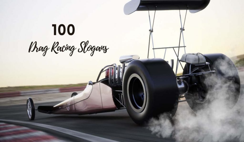 100 Latest & Catchy Drag Racing Slogans (2023 Updated)