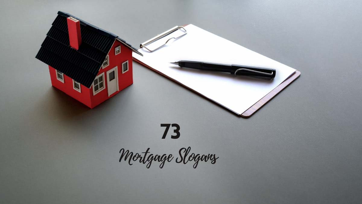 Top 73 Catchy Mortgage Slogans With Taglines (2023)