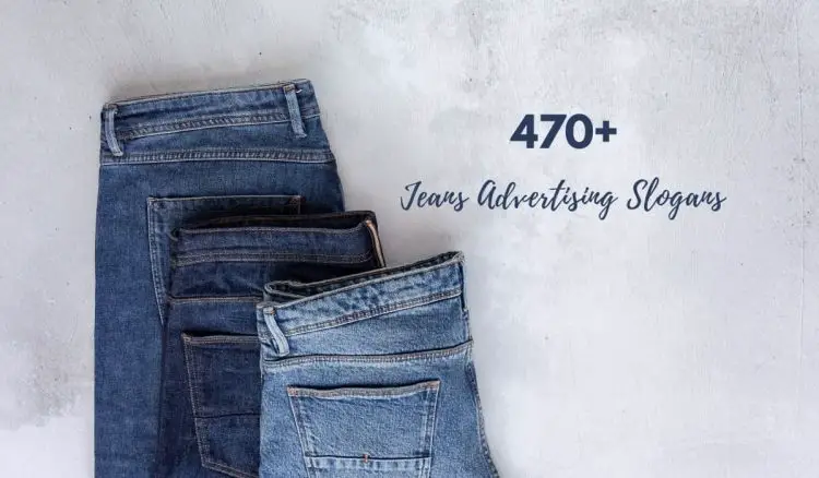 470+ Latest & Catchy Jeans Advertising Slogans (2023)