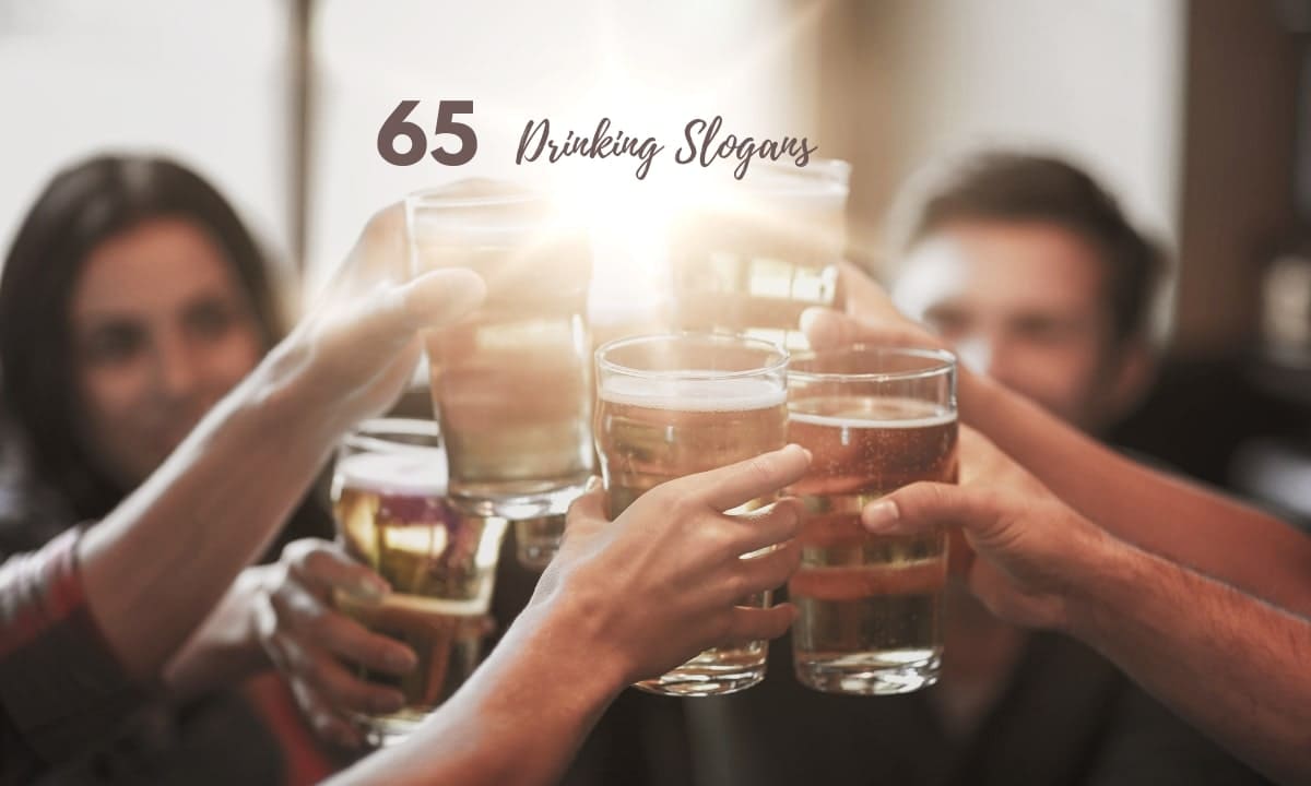 65 Latest Drinking Slogans With Taglines (2023 Updated)