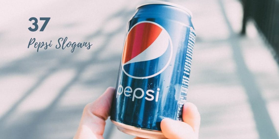 List Of Top 37 Pepsi Slogans | Unico Things