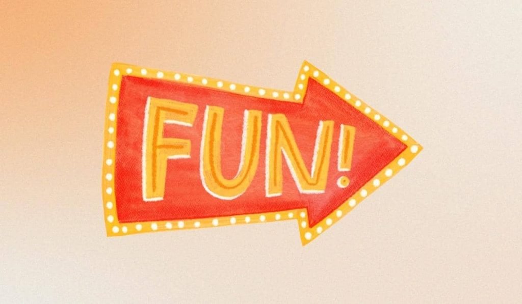 209 Quotes About Having Fun to Live Life to the Fullest